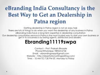 eBranding India Consultancy is the Best Way to Get an Dealership in Patna region