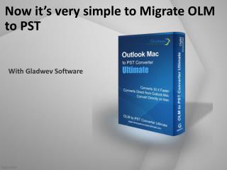 Download Migrate OLM to PST Tool