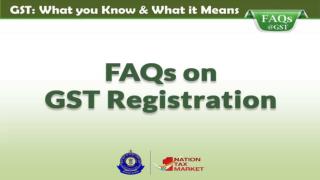 Know Some Important Faq on GST Registration