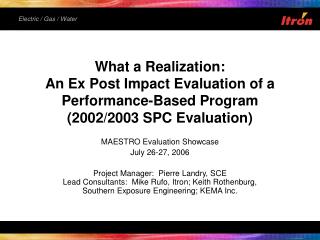 What a Realization: An Ex Post Impact Evaluation of a Performance-Based Program (2002/2003 SPC Evaluation)