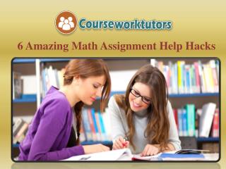 6 Amazing Math Assignment Help Hacks