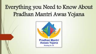 Everything you Need to Know About Pradhan Mantri Awas Yojana