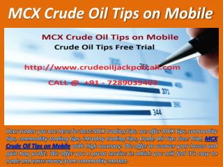 MCX Crude Oil Tips on Mobile, Crude Oil Tips Free Trial