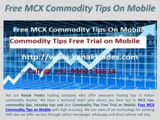 Commodity Tips Free Trial on Mobile, Free MCX Commodity Tips On Mobile