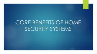 Core Benefits Of Home Security