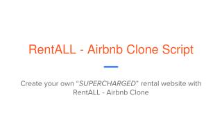 Airbnb Clone Script | Sharing Economy Script | Best Airbnb Clone - RentALL