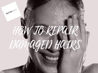 How To Repair Damaged Hair