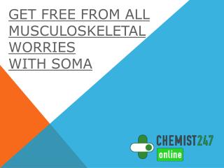 Get Free From All Musculoskeletal Worries With Soma