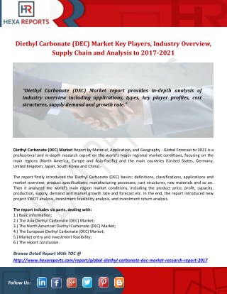 Diethyl Carbonate (DEC) Market Key Players, Industry Overview, Supply Chain and Analysis to 2017-2021