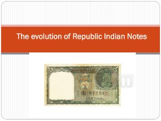 The evolution of Republic Indian Notes