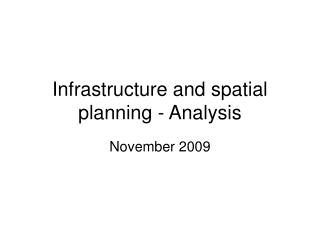Infrastructure and spatial planning - Analysis