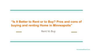 Is it better to rent or to buy pros and cons of buying and renting home in Minneapolis