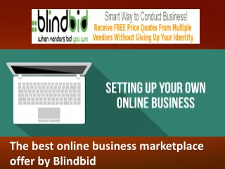 The free business service offers by blindbid