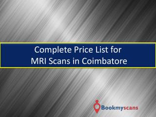 Complete price list for mri scans in coimbatore