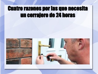 Cuatro razones por las que necesita un cerrajero de 24 horas