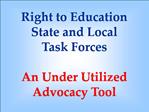 Right to Education State and Local Task Forces An Under Utilized Advocacy Tool