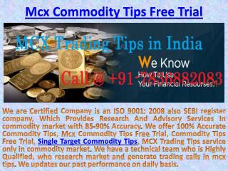 Single Target Commodity Tips - Intraday Tips Free Trial with Maximum Accuracy