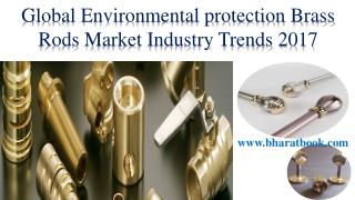 Global Environmental protection Brass Rods Market Industry Trends 2017