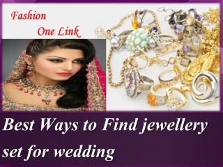 Best Ways to Find jewellery set for wedding