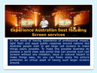 Experience Australian best focusing Screen services - Web Availability of Screen makes things easily possible