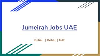 Explore More Suitable Jumeirah Jobs UAE Opportunities