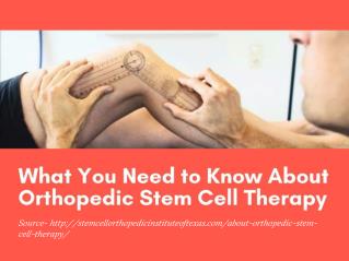 What You Need to Know About Orthopedic Stem Cell Therapy