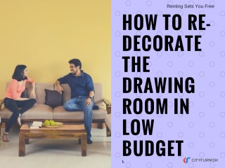 How to re-decorate the drawing room in low budget