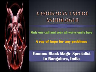 Black Magic Specialist in Bangalore | 91-9988959320