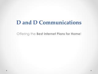 Dndcommunications: Offering the Best Internet Plans for Home!