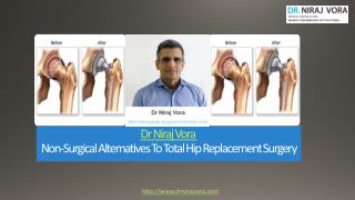 Dr Niraj Vora | Non-Surgical Alternatives To Total Hip Replacement Surgery