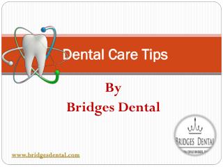 Lithia Dentist: Dental Care Tips For Healthy Smile | Bridges Dental