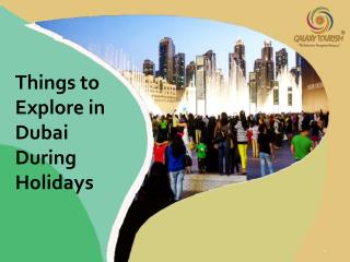 Things to Explore in Dubai During Holidays