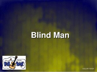 Blind Man