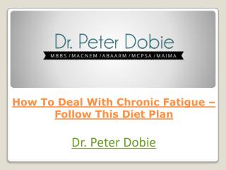 How To Deal With Chronic Fatigue – Follow This Diet Plan