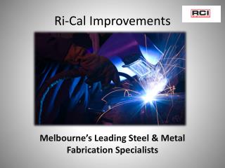 Metal Fabrication Melbourne - Ri-Cal Improvements