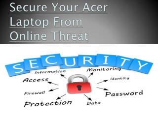 Secure Your Acer Laptop From Online Threat