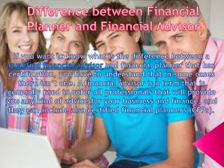 Difference between Financial Planner and Financial Advisor