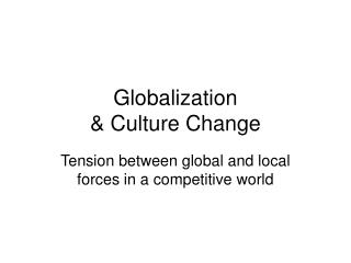 Globalization & Culture Change