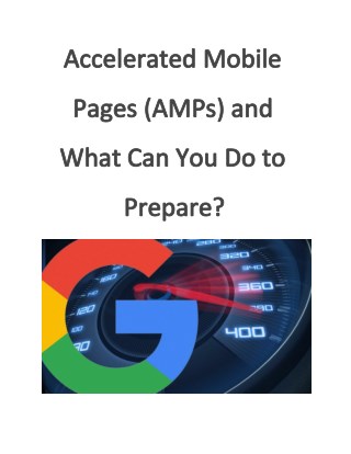 Accelerated Mobile Pages (AMPs) and What Can You Do to Prepare?