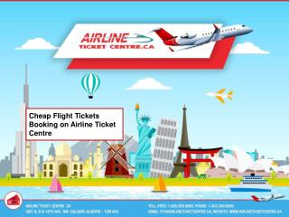 Cheap Flight Tickets Booking on Airline Ticket Centre