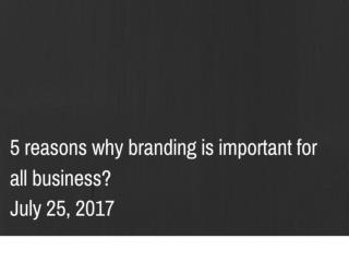 5 reasons why is branding an important part for all business | newton consulting