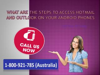 How to Access Hotmail and outlook on android phone 1-800-921-785