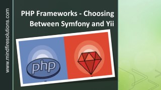 PHP Frameworks - Choosing Between Symfony and Yii