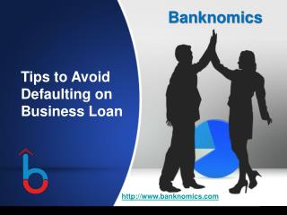 Tips to Avoid Defaulting on Business Loan