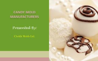 Candy Mold Manufacturers