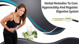Herbal Remedies To Cure Hyperacidity And Regulate Digestive System