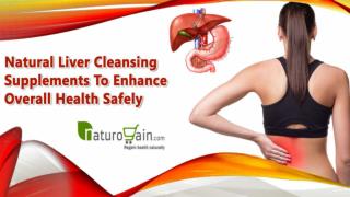 Natural Liver Cleansing Supplements To Enhance Overall Health Safely