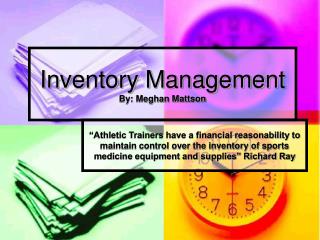 Inventory Management By: Meghan Mattson