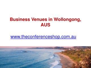 Business Venues in Wollongong, AUS - Theconferenceshop.com.au