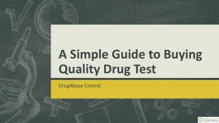 A Simple Guide to Buying Quality Drug Test